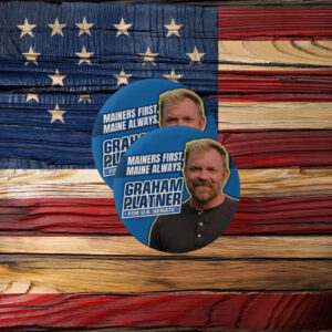 Graham Platner Senate 2026 Pin Button
