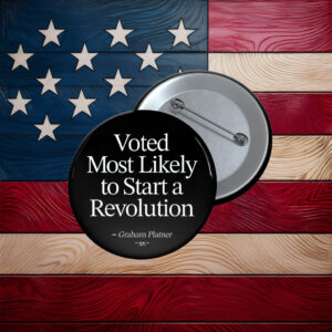 Most Likely to Start a Revolution Button