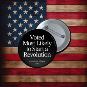 Most Likely to Start a Revolution Button
