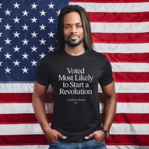 Most Likely to Start a Revolution Tee