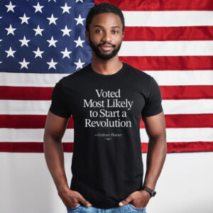 Most Likely to Start a Revolution Tee