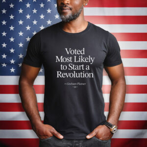 Most Likely to Start a Revolution Tee