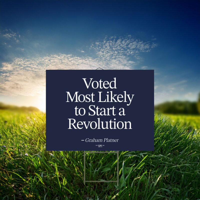 Most Likely to Start a Revolution Yard Sign