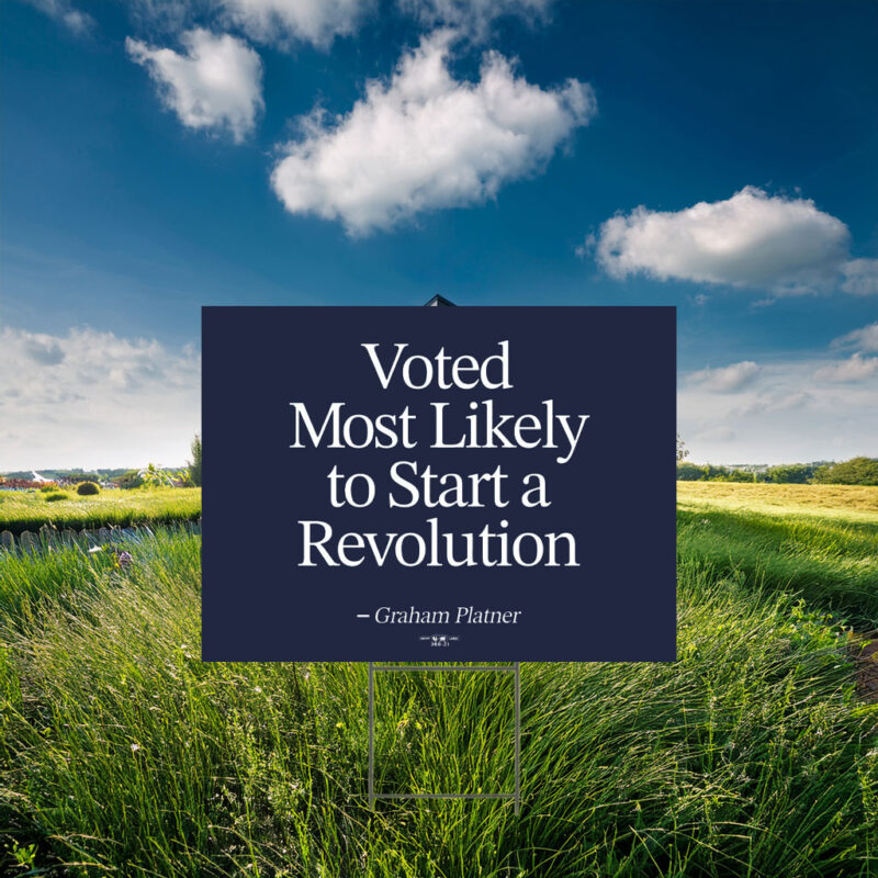 Most Likely to Start a Revolution Yard Sign