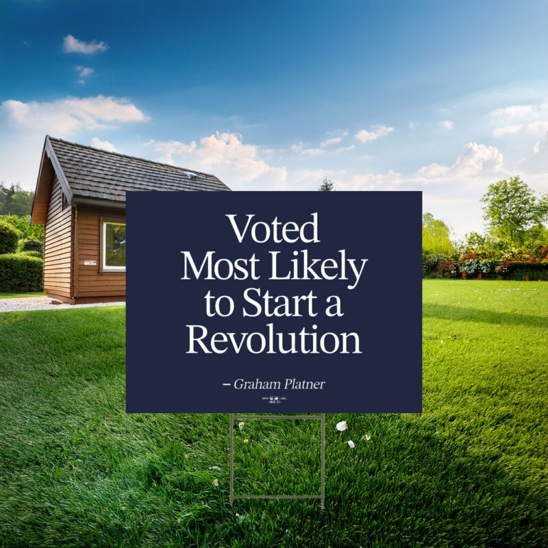 Most Likely to Start a Revolution Yard Sign