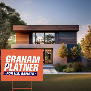 Graham Platner for Senate – Bold Yard Sign