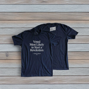 Voted Most Likely to Start a Revolution Shirt