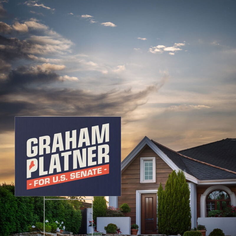 Graham Platner for Senate Yard Sign Political Campaign Lawn Sign
