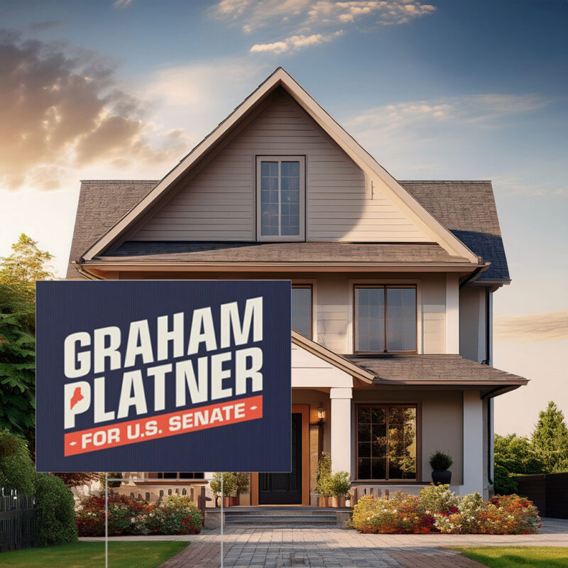 Graham Platner for Senate Yard Sign Political Campaign Lawn Sign