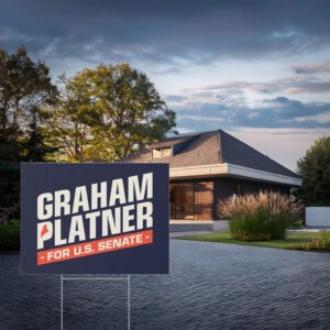 Graham Platner for Senate Yard Sign Political Campaign Lawn Sign