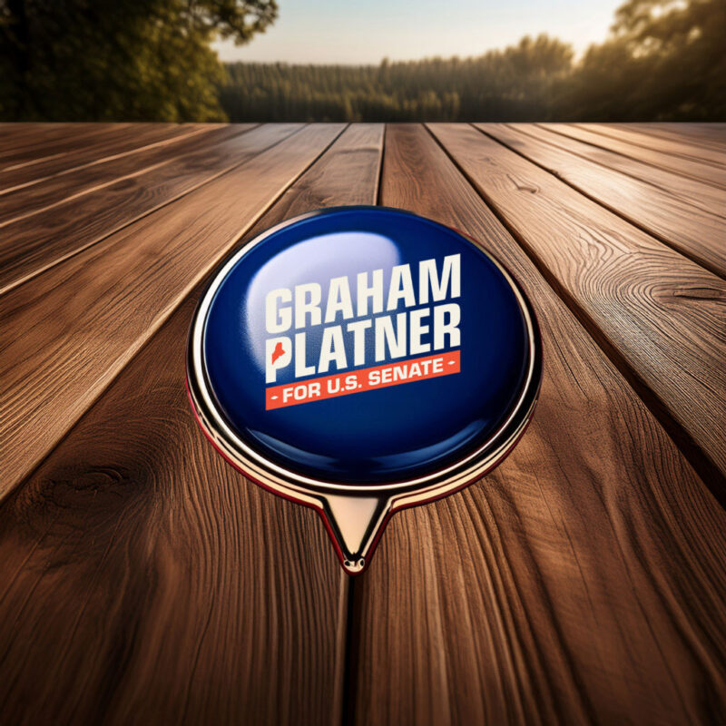 Graham Platner for Senate – Campaign Pin Button – Maine Senate 2026 – Political Button