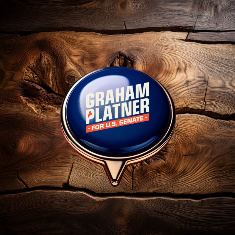 Graham Platner for Senate – Campaign Pin Button – Maine Senate 2026 – Political Button
