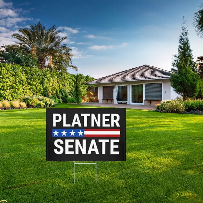 Platner Senate Yard Sign