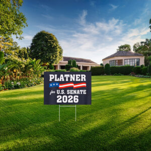 Platner U.S. Senate 2026, Graham Platner Yard Sign