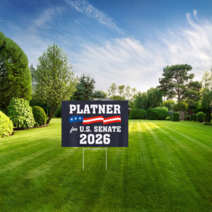 Platner U.S. Senate 2026, Graham Platner Yard Sign