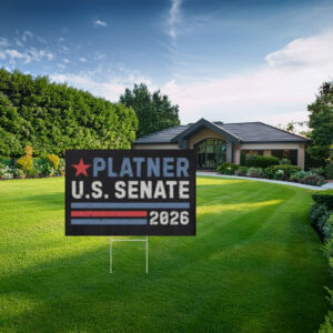Platner U.S. Senate 2026 Yard Sign