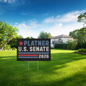Platner U.S. Senate 2026 Yard Sign