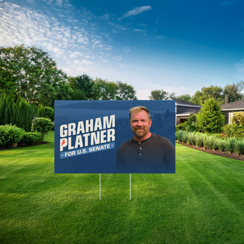 Graham Platner Democrat for U.S. Senate Yard Sign