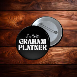 I'm With Graham Platner Button