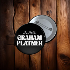 I'm With Graham Platner Button