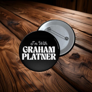 I'm With Graham Platner Button