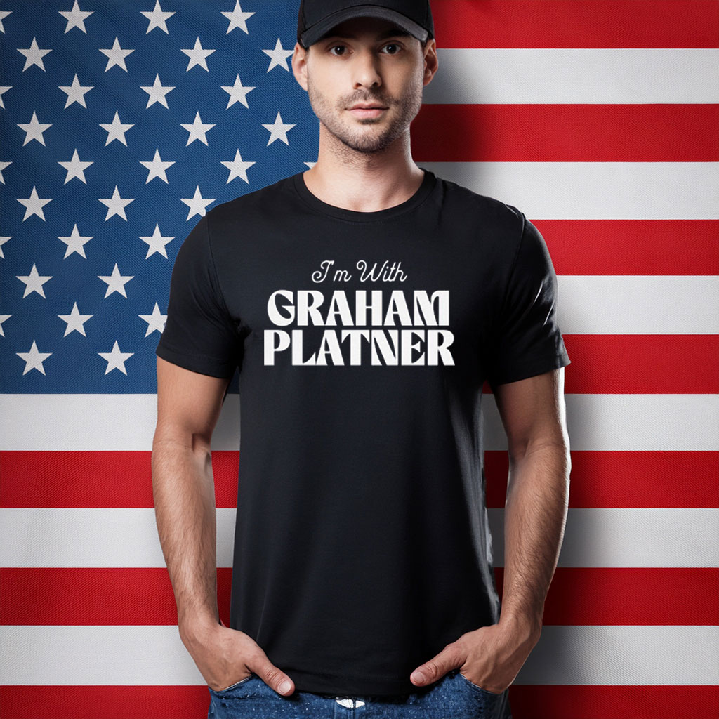 I'm With Graham Platner Shirt