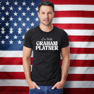 I'm With Graham Platner Shirt