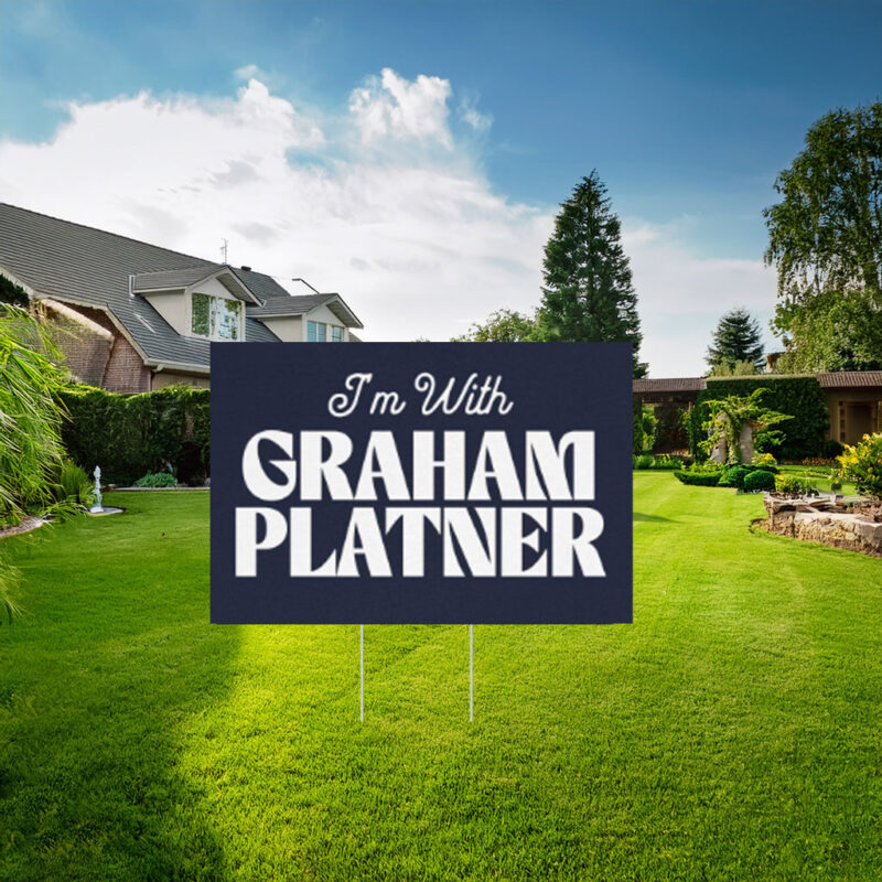 I'm With Graham Platner Yard Sign