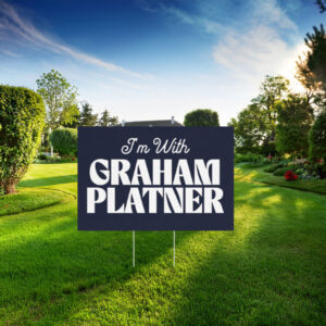 I'm With Graham Platner Yard Sign