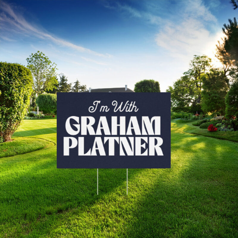 I'm With Graham Platner Yard Sign