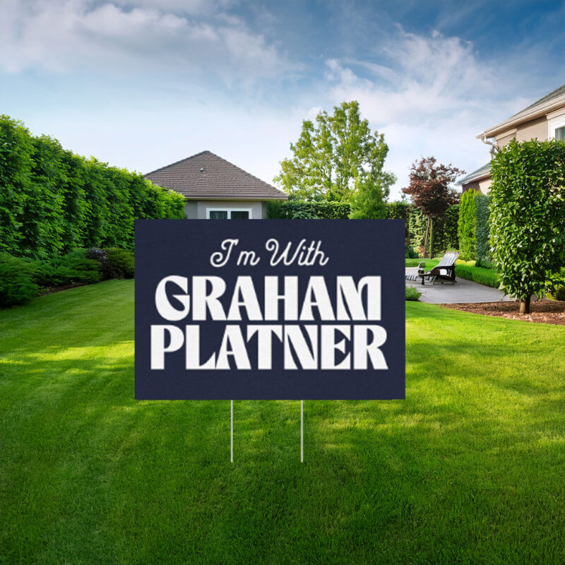I'm With Graham Platner Yard Sign
