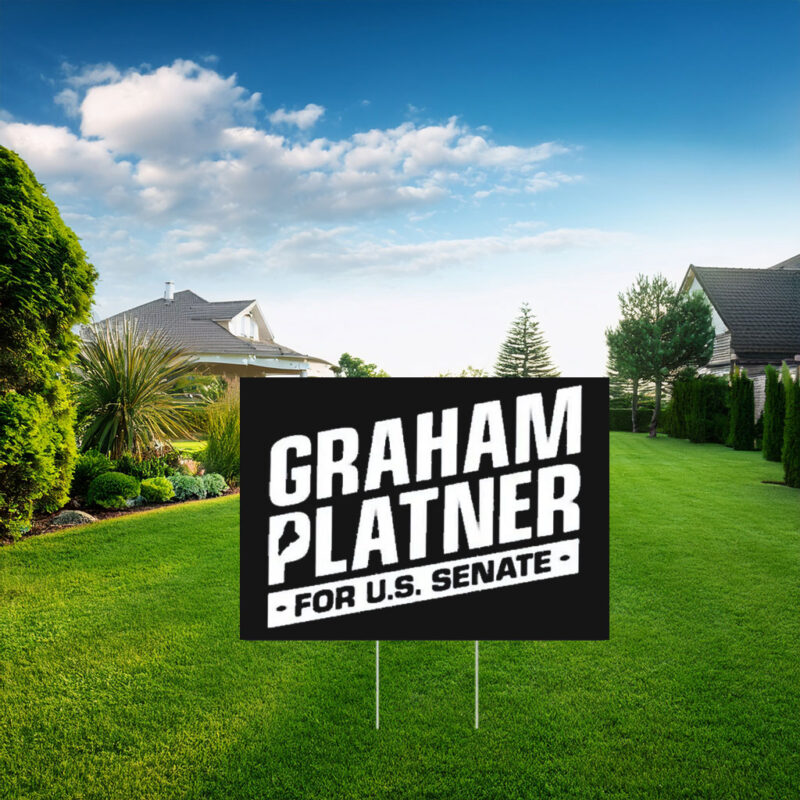 Official Graham Platner For US Senate Yard Sign
