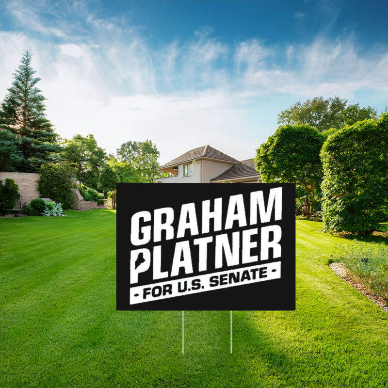 Official Graham Platner For US Senate Yard Sign