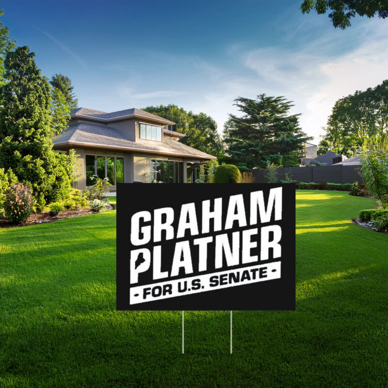 Official Graham Platner For US Senate Yard Sign